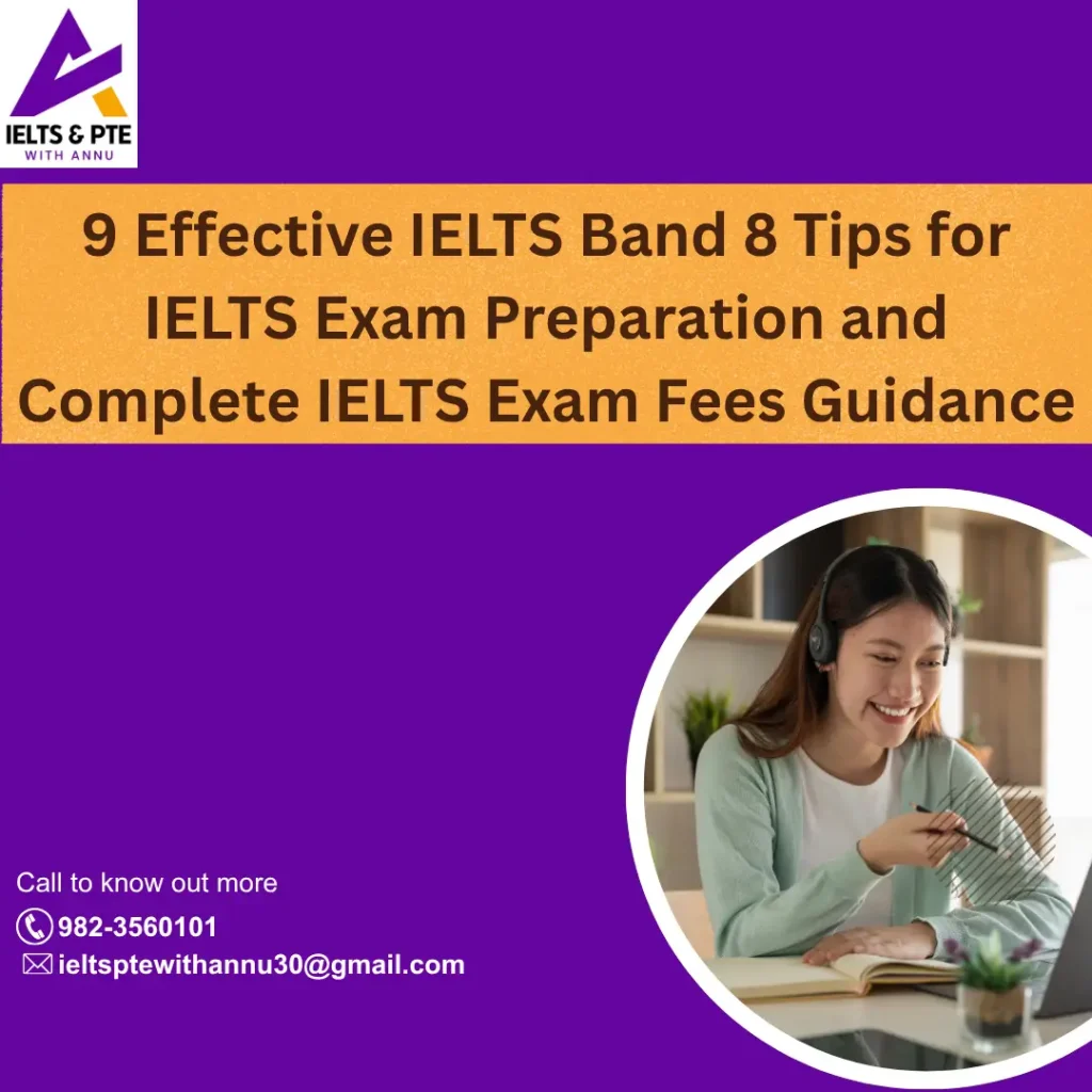 9 Effective IELTS Band 8 Tips for IELTS Exam Preparation and Complete IELTS Exam Fees Guidance